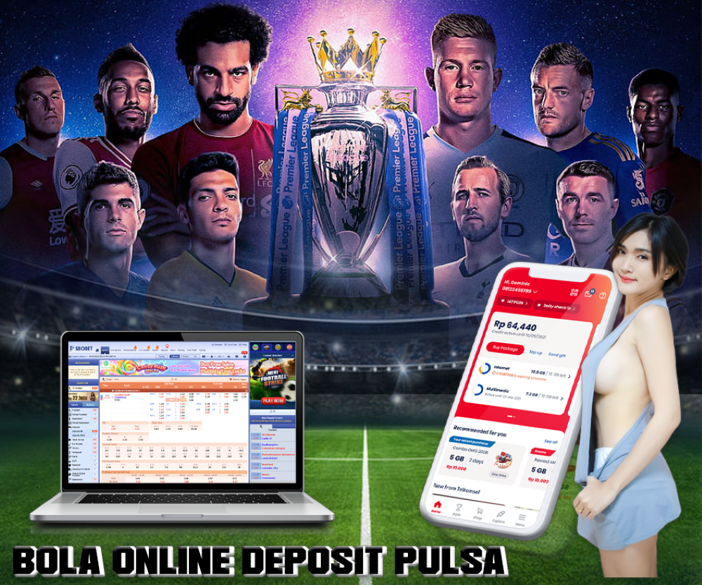 Coba Taruhan Bola Online Dengan Deposit Pulsa, Langsung Mudah Dan Murah